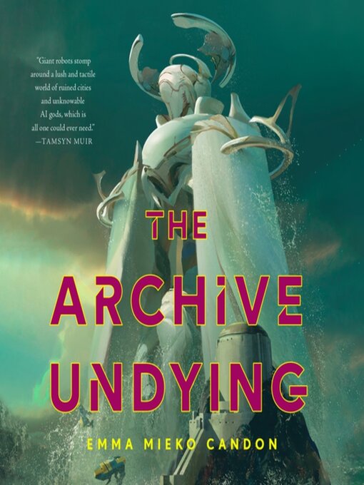 Title details for The Archive Undying by Emma Mieko Candon - Wait list